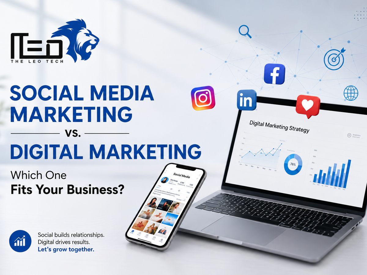 Digital Marketing vs. Social Media Marketing: Which One Fits Your Business?